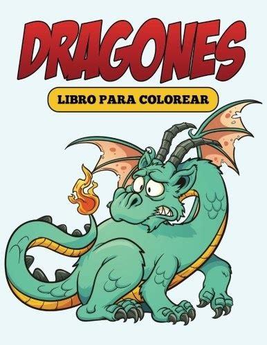 Toireapergla: Dragones: Libro Para Colorear (Spanish: Dibujar Fácil con este Paso a Paso, dibujos de Dragones Libro, como dibujar Dragones Libro para colorear e imprimir