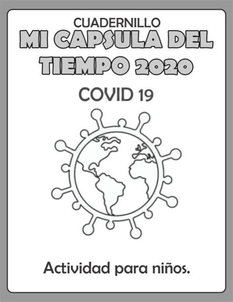 CUADERNO MI CAPSULA DEL TIEMPO 2020 - COVID 19 - Actividad: Dibujar Fácil, dibujos de Una Capsula Del Tiempo, como dibujar Una Capsula Del Tiempo para colorear e imprimir