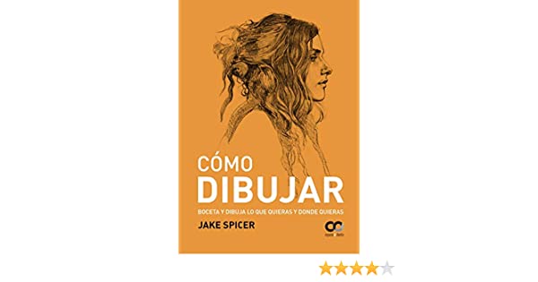 Cómo dibujar: Boceta y dibuja lo que quieras y donde quieras Espacio De  Diseño: Amazon - es: Spicer  Jake: Libros, dibujos de Jake Spicer, como dibujar Jake Spicer paso a paso